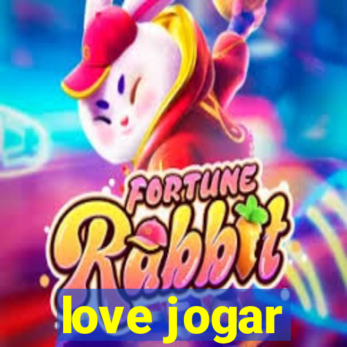 love jogar